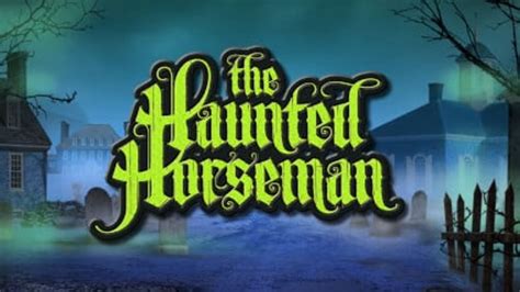 Play The Haunted Horseman Slot