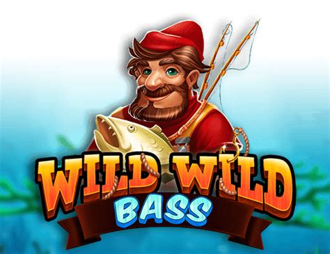 Play Wild Wild Bass Slot