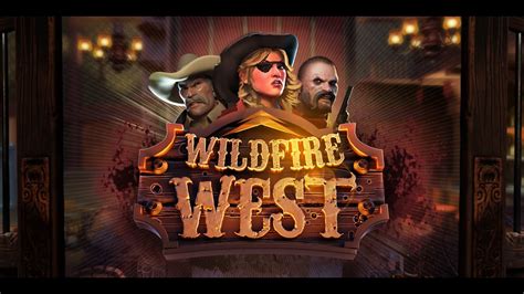 Play Wildfire West With Wildfire Reels Slot
