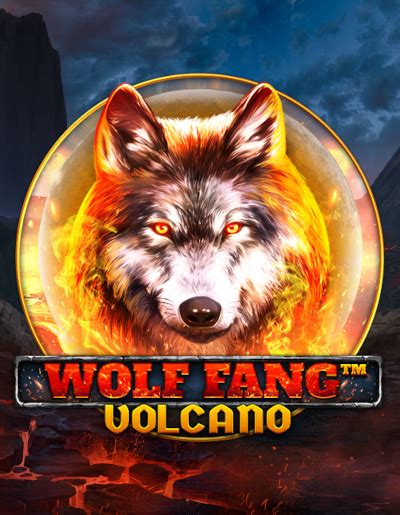 Play Wolf Fang Volcano Slot