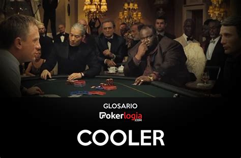 Poker Cooler Significado