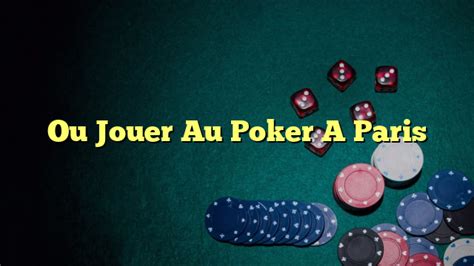Poker Paris Uo Jouer