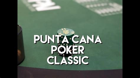 Punta Cana Poker Classic 2024 Atualizacoes
