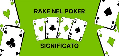 Rake Poker Significato