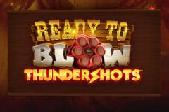Ready To Blow Thundershots Blaze