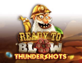 Ready To Blow Thundershots Blaze