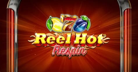 Reel Hot Respin 888 Casino