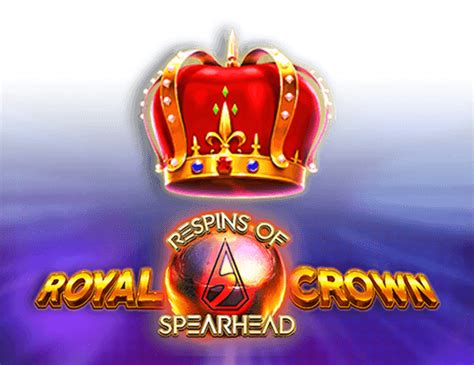 Royal Crown 2 Respins Of Spearhead Betsson