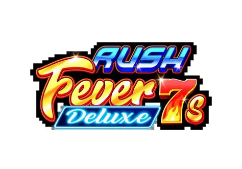 Rush Fever 7s Deluxe Blaze