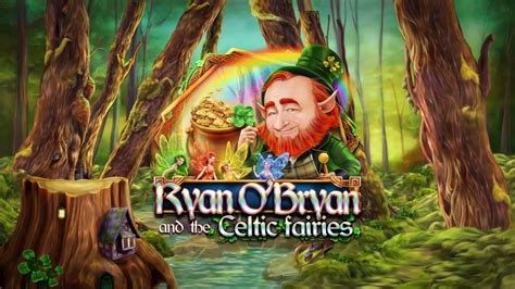 Ryan O Bryan And The Celtic Fairies 1xbet