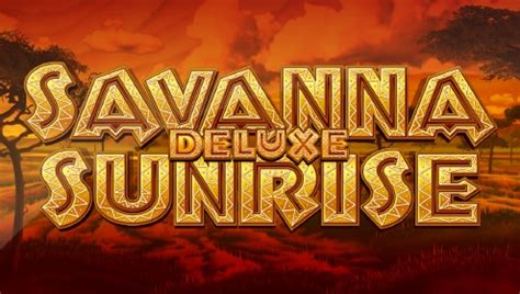 Savanna Sunrise Deluxe Bodog