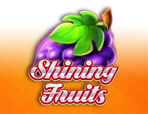 Shining Fruits Review 2024
