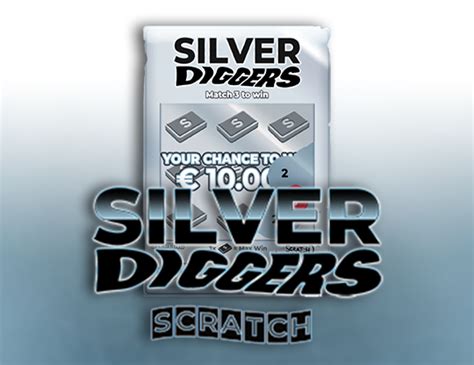 Silver Diggers Scratch Brabet