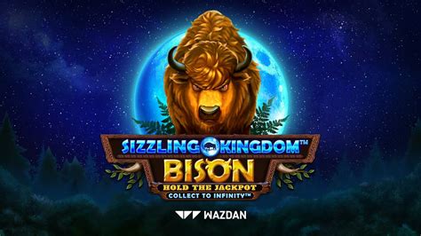Sizzling Kingdom Bison Netbet