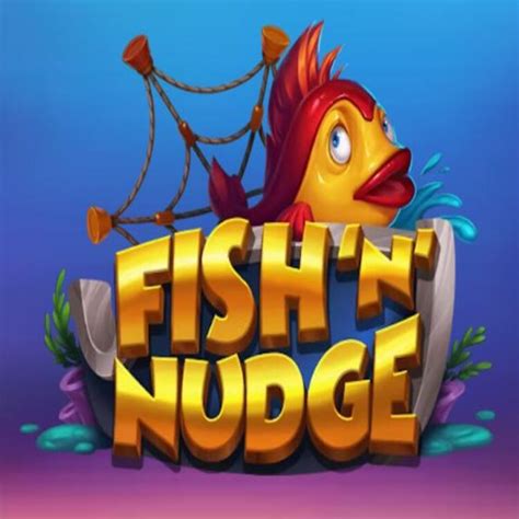 Slot Fish N Nudge