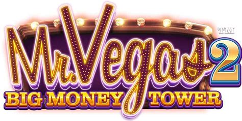 Slot Mr Vegas 2 Big Money Tower