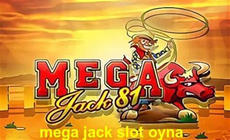 Slot Oyna Mega Jack