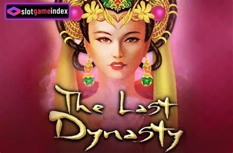 Slot The Last Dynasty