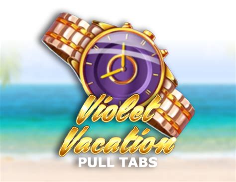 Slot Violet Vacation Pull Tabs