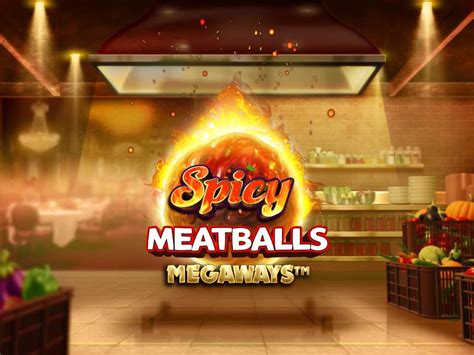 Spicy Meatballs Megaways Novibet