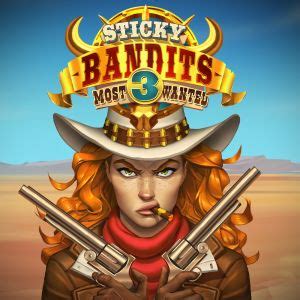 Sticky Bandits 3 Most Wanted Leovegas