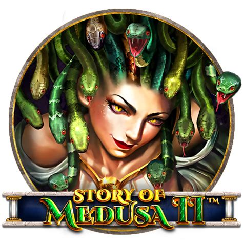 Story Of Medusa Ii Bwin