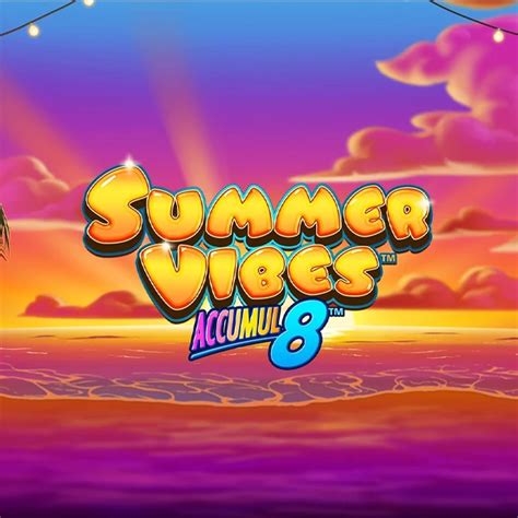 Summer Vibes Accumul8 Brabet