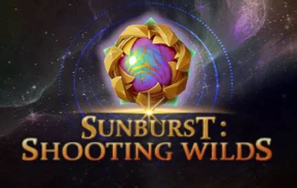 Sunburst Shooting Wilds Bet365