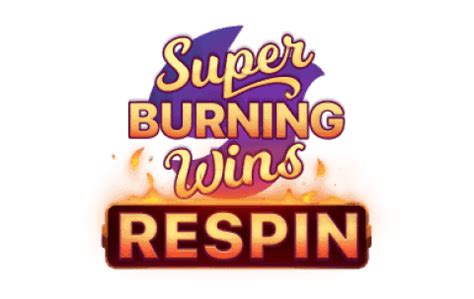 Super Burning Wins Respin Blaze