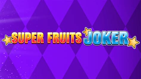 Super Fruits Joker Leovegas