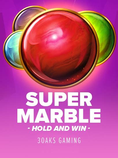 Super Marble Hold And Win Netbet