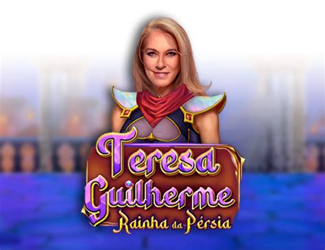 Teresa Guilherme Rainha Da Persia Bodog