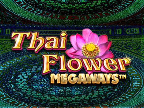 Thai Flower Megaways Leovegas