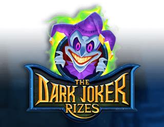 The Dark Joke Rizes Bwin