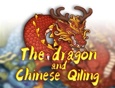 The Dragon And Chinese Qiling Bwin
