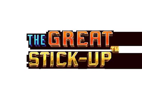 The Great Stick Up Netbet