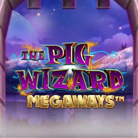 The Pig Wizard Megaways Bwin