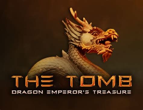 The Tomb Dragon Emperor S Treasure Bet365