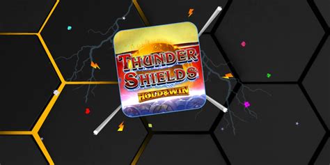 Thunder Shields Bwin