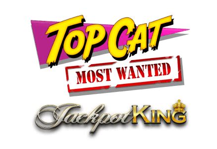 Top Cat Most Wanted Jackpot King Sportingbet