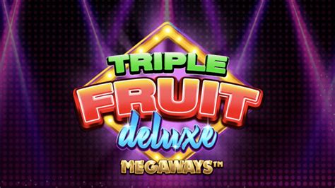 Triple Fruit Deluxe Megaways Netbet