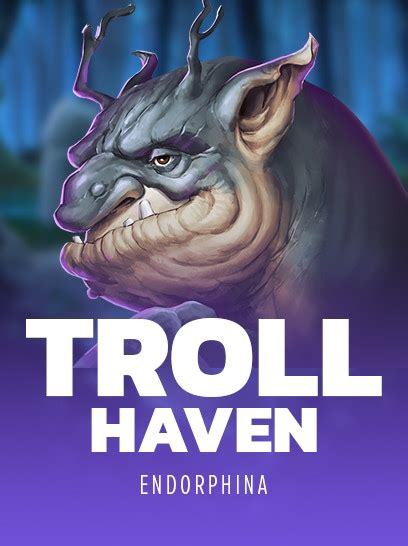 Troll Haven Brabet