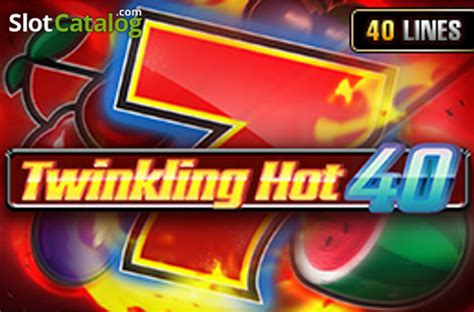 Twinkling Hot 40 Review 2024
