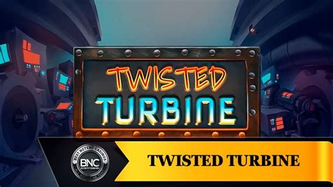 Twisted Turbine Brabet