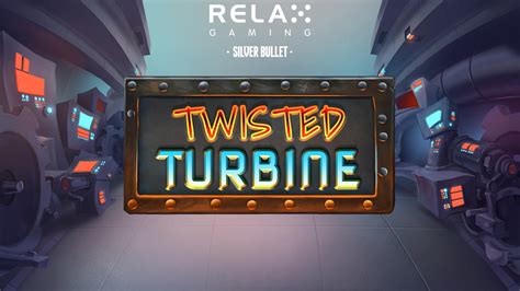 Twisted Turbine Bwin