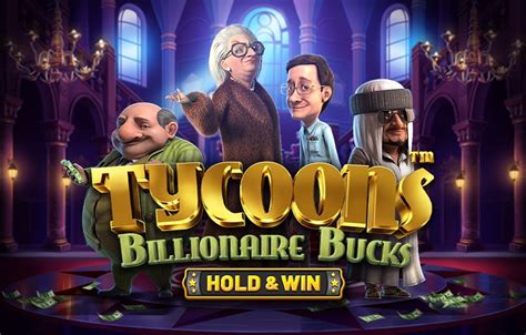 Tycoons Billionaire Bucks Blaze