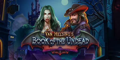 Van Helsing S Book Of The Undead Parimatch