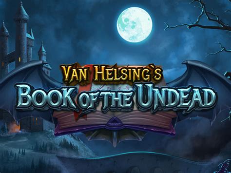 Van Helsing S Book Of The Undead Pokerstars