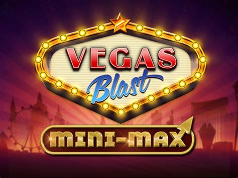 Vegas Blast Mini Max Review 2024