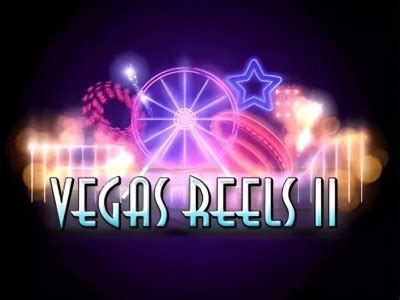 Vegas Reels Ii Brabet